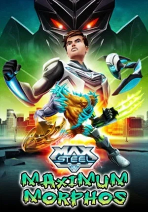 Постер: Max Steel Maximum Morphos