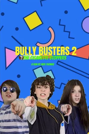 Постер: Bully Busters 2: The Cigarette Stoppers