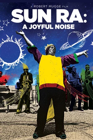 Постер: Sun Ra: A Joyful Noise