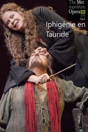 Постер: The Metropolitan Opera: Iphigénie en Tauride