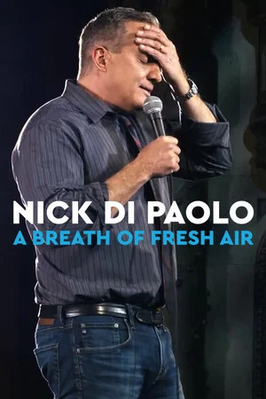 Постер: Nick Di Paolo: A Breath of Fresh Air