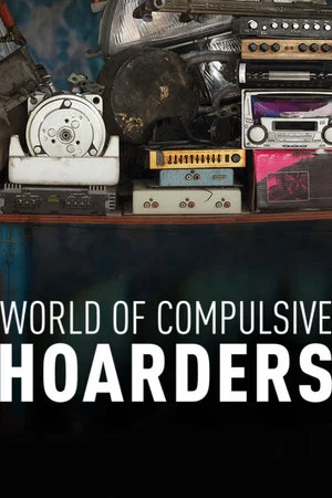 Постер: World of Compulsive Hoarders
