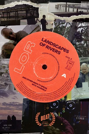 Постер: Landscapes of Rivers (And Other Ways to Speak with Yourself)