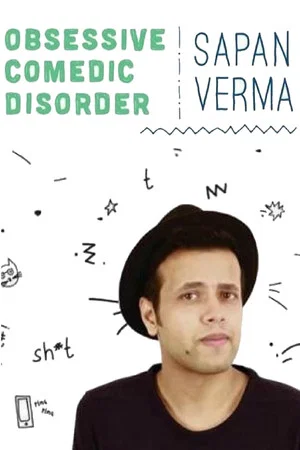 Постер: Sapan Verma: Obsessive Comedic Disorder
