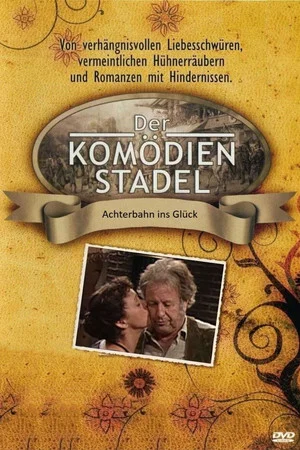 Постер: Der Komödienstadel - Achterbahn ins Glück