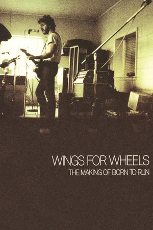 Постер: Wings for Wheels: The Making of 'Born to Run'