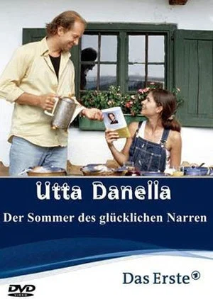 Постер: Utta Danella - Der Sommer des glücklichen Narren