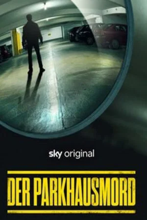 Постер: Der Parkhausmord - Wer tötete Charlotte Böhringer?