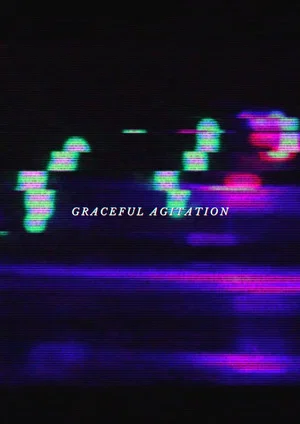 Постер: Graceful Agitation