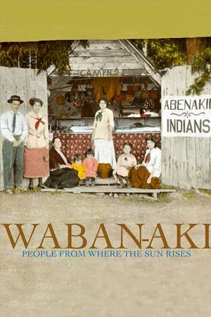 Постер: Waban-Aki: People from Where the Sun Rises
