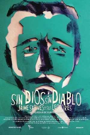 Постер: Sin Dios y sin Diablo, Jaime Sabines y sus Lectores