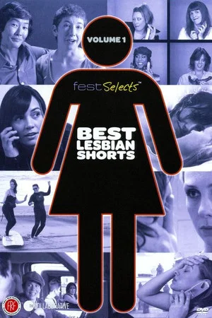 Постер: Fest Selects: Best Lesbian Shorts: Vol. 1