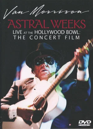 Постер: Van Morrison - Astral Weeks Live at the Hollywood Bowl: The Concert Film