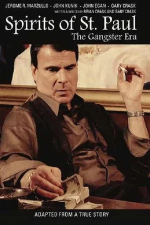 Постер: Spirits of St. Paul: The Gangster Era