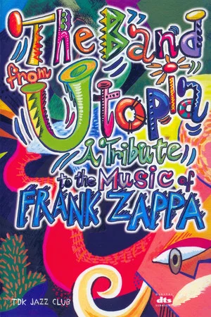 Постер: Band from Utopia: A Tribute to the Music of Frank Zappa