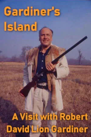 Постер: Gardiner's Island: A Visit with Robert David Lion Gardiner