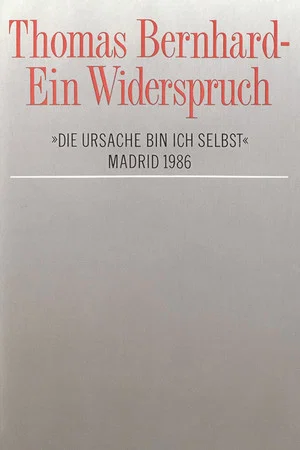 Постер: Thomas Bernhard – Ein Widerspruch. »Die Ursache bin ich selbst«