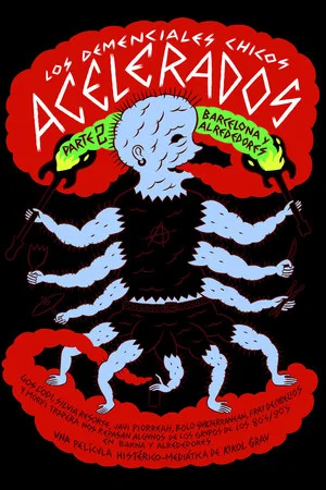 Постер: Los demenciales chicos acelerados. Pt 2: Barcelona y alrededores