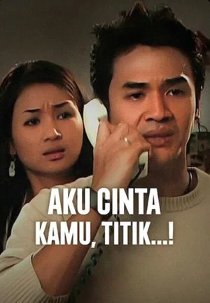 Постер: Aku Cinta Kamu, Titik...!