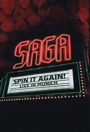 Постер: Saga: Spin It Again! - Live In Munich