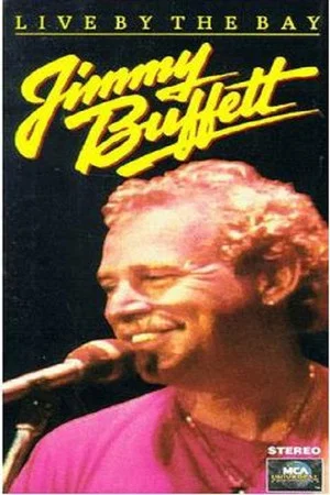 Постер: Jimmy Buffett: Live by the Bay