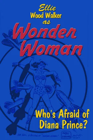 Постер: Wonder Woman: Who's Afraid of Diana Prince?