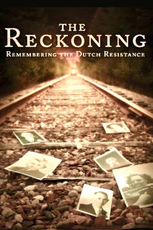 Постер: The Reckoning: Remembering the Dutch Resistance