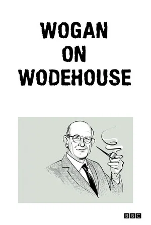 Постер: Wogan on Wodehouse