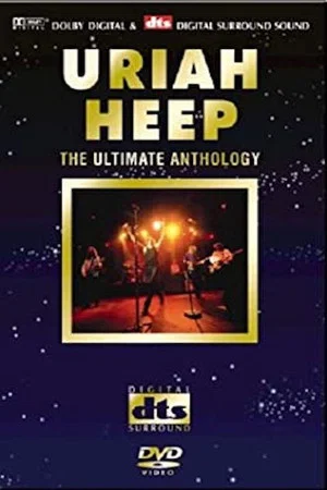 Постер: Uriah Heep: The Ultimate Anthology