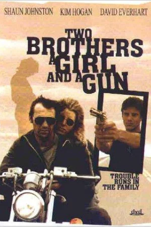 Постер: Two Brothers, a Girl and a Gun
