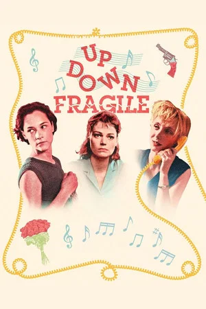 Постер: Up, Down, Fragile