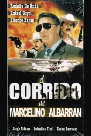 Постер: El corrido de Marcelino Albarrán