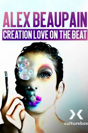 Постер: Alex Beaupain, Création Love on the beat etc