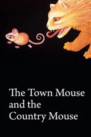 Постер: The Town Mouse and the Country Mouse