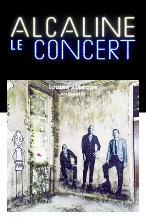 Постер: Louise Attaque - Alcaline le Concert