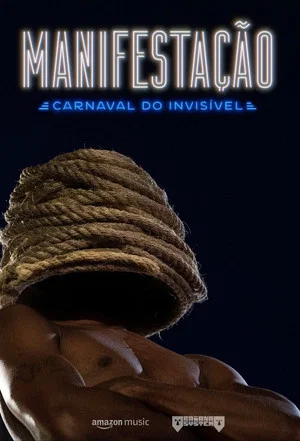 Постер: Manifestação: Carnaval do Invisível