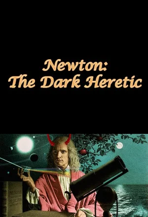Постер: Newton: The Dark Heretic