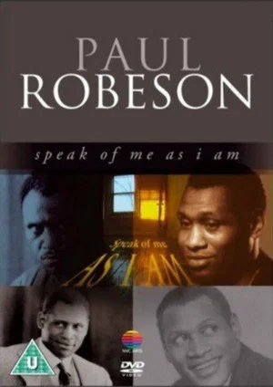 Постер: Paul Robeson: Speak of Me as I Am