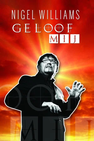 Постер: Nigel Williams: Geloof Mij