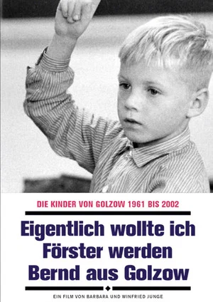 Постер: Eigentlich wollte ich Förster werden - Bernd aus Golzow