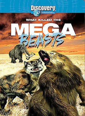 Постер: What Killed the Mega Beasts?