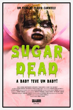 Постер: Sugar Dead 2: The Baby had a Baby!