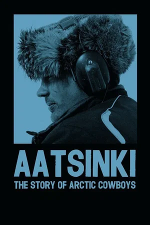 Постер: Братья Аатсинки: История об арктических ковбоях