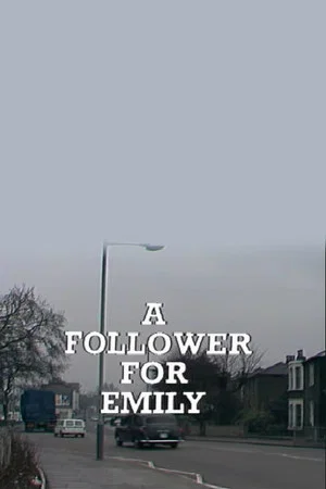 Постер: A Follower for Emily