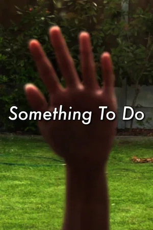 Постер: Something To Do