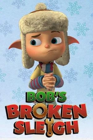 Постер: Bob's Broken Sleigh