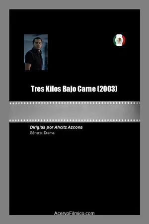 Постер: Tres Kilos Bajo Carne