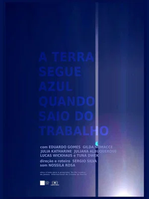 Постер: The Earth Is Still Blue When I Get Off Work