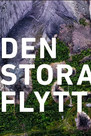 Постер: Den Stora Flytten: En film om Malmberget