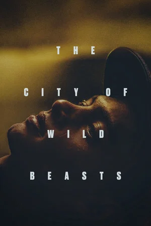 Постер: The City of Wild Beasts